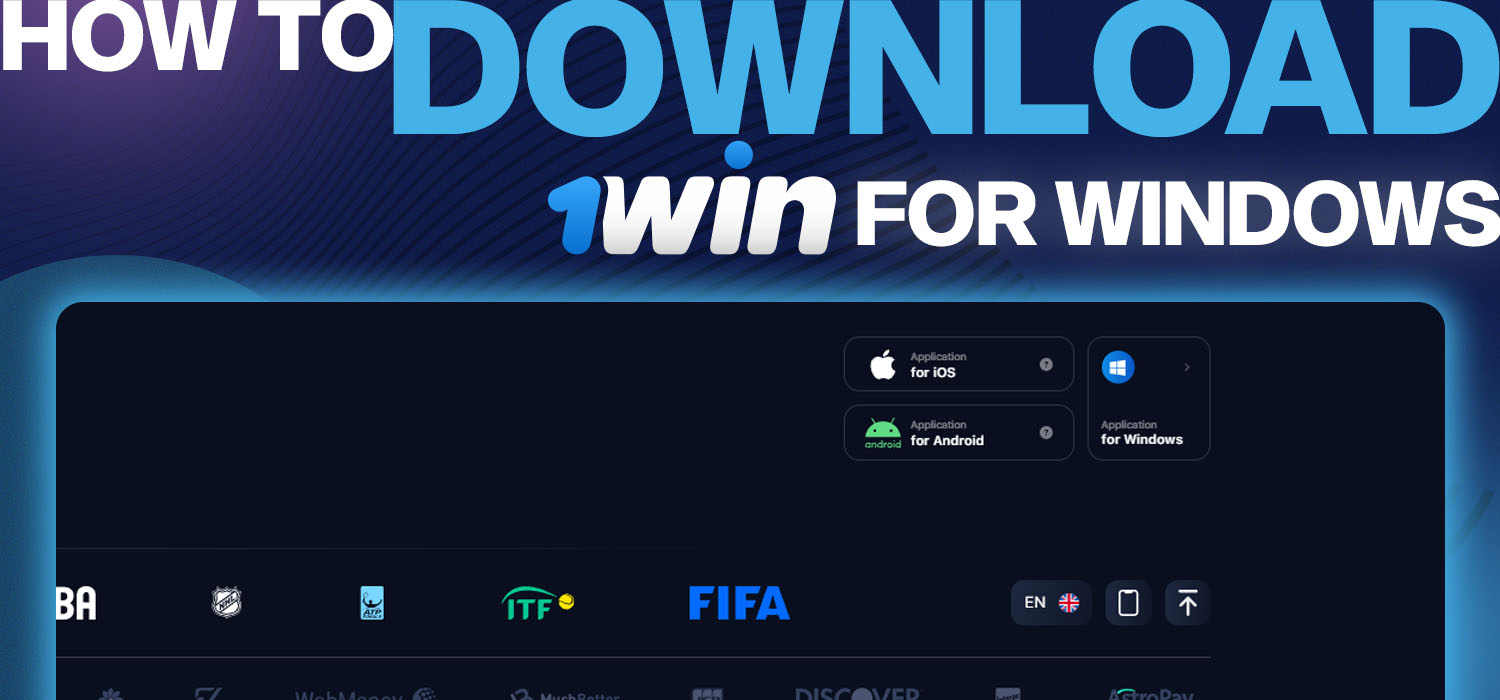 how to download 1win for windows